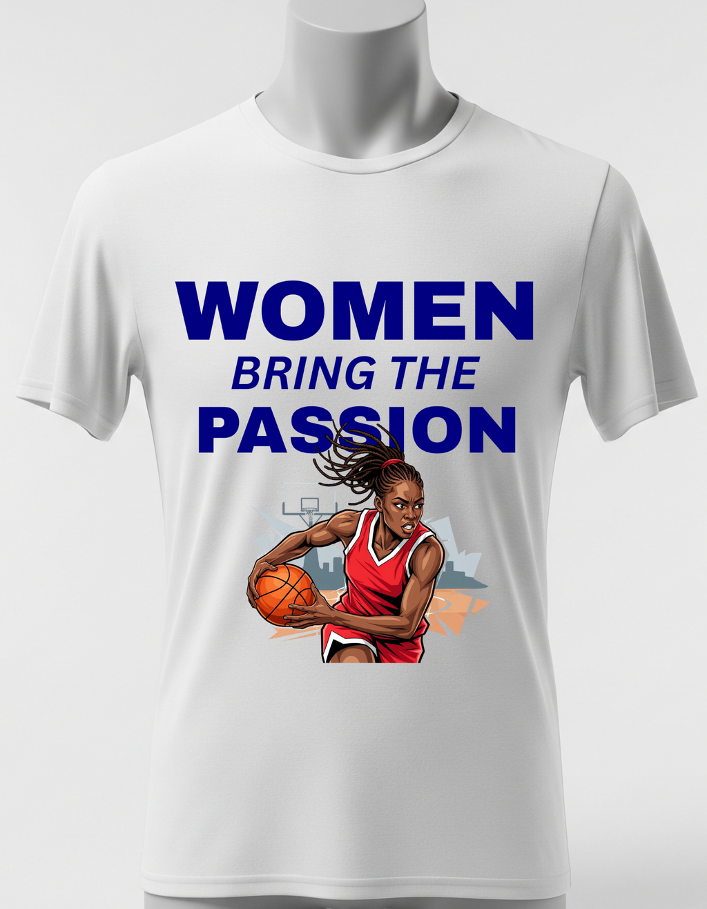 Women Bring The Passion T-Shirt (Multiple Colors)
