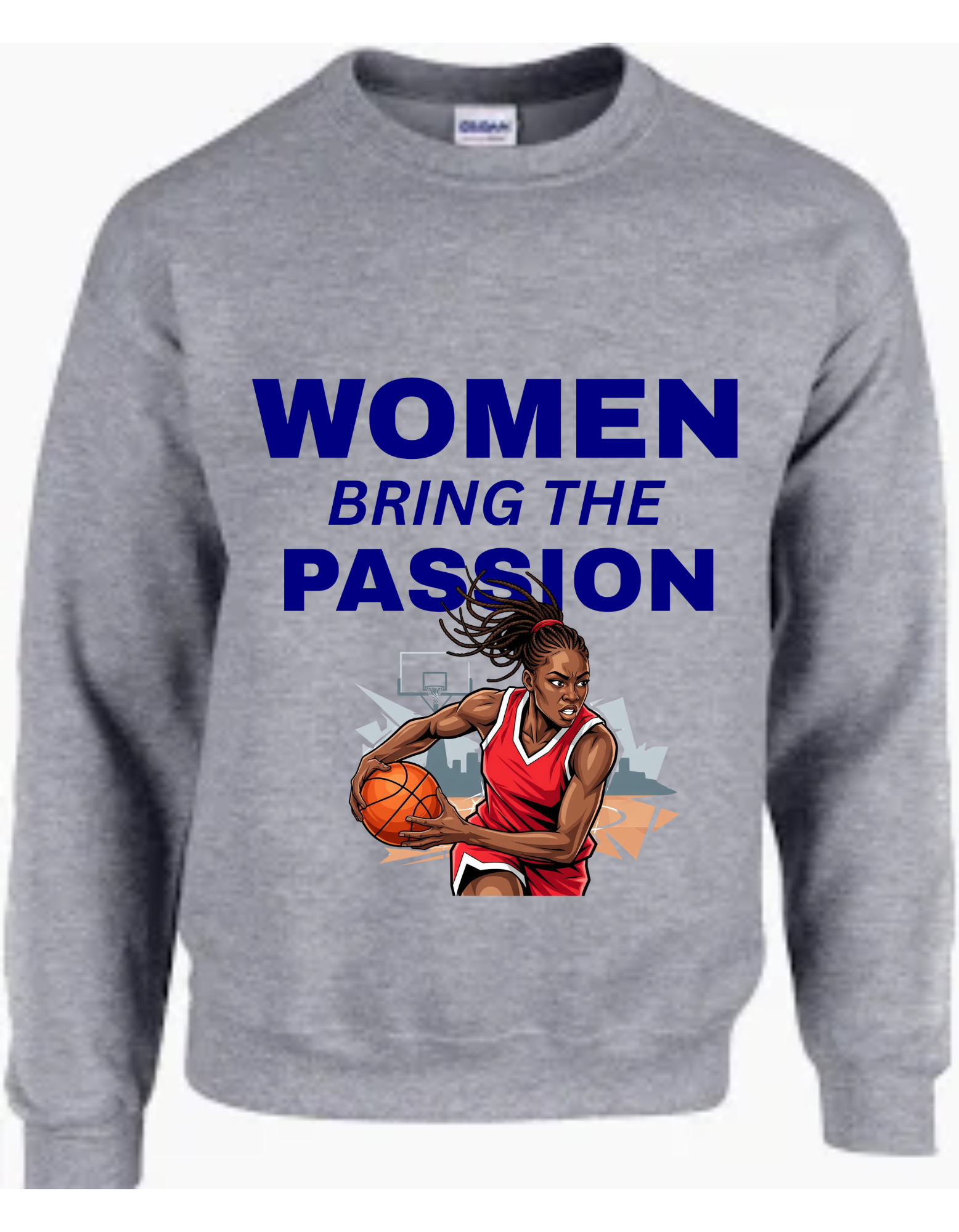 Women Bring The Passion Sweatshirt (Multiple Colors)