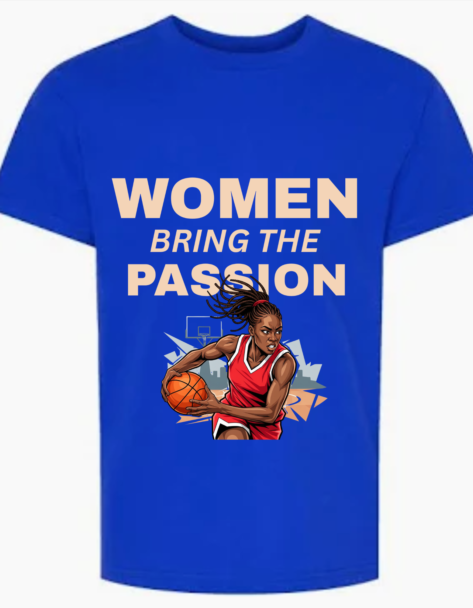 Women Bring The Passion T-Shirt (Multiple Colors)